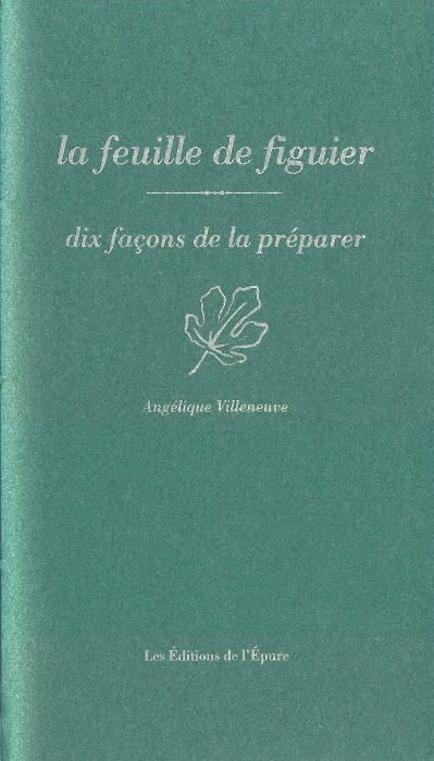 La feuille de figuier, dix façons de la préparer
