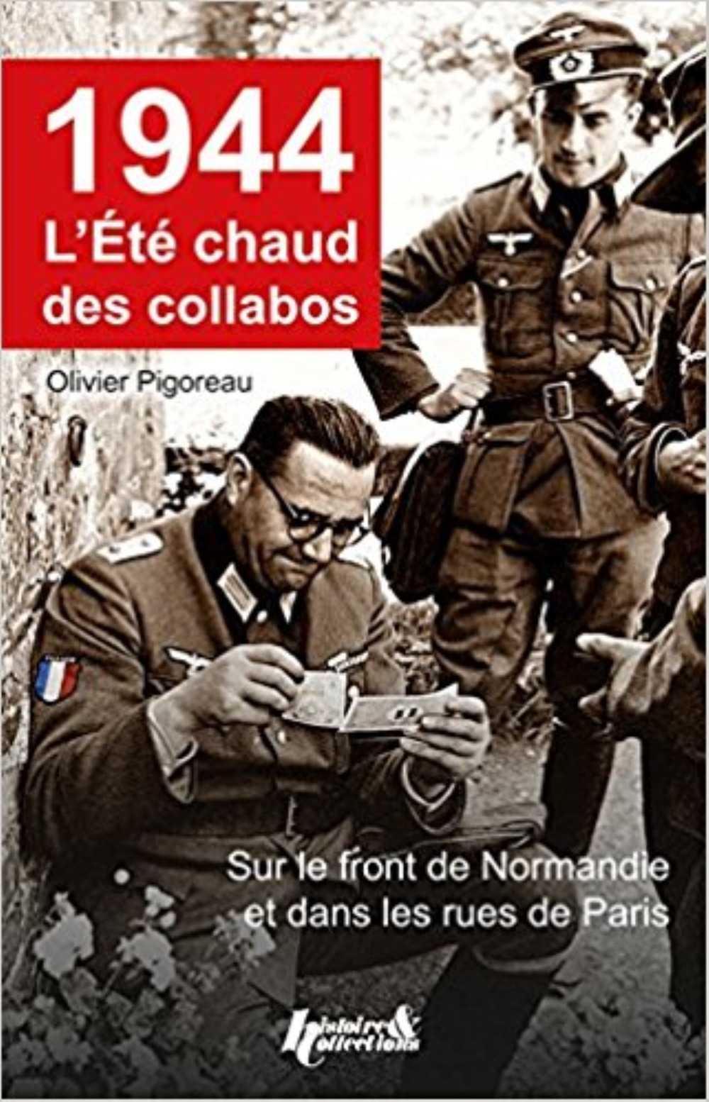 1944, l'été chaud des collabos