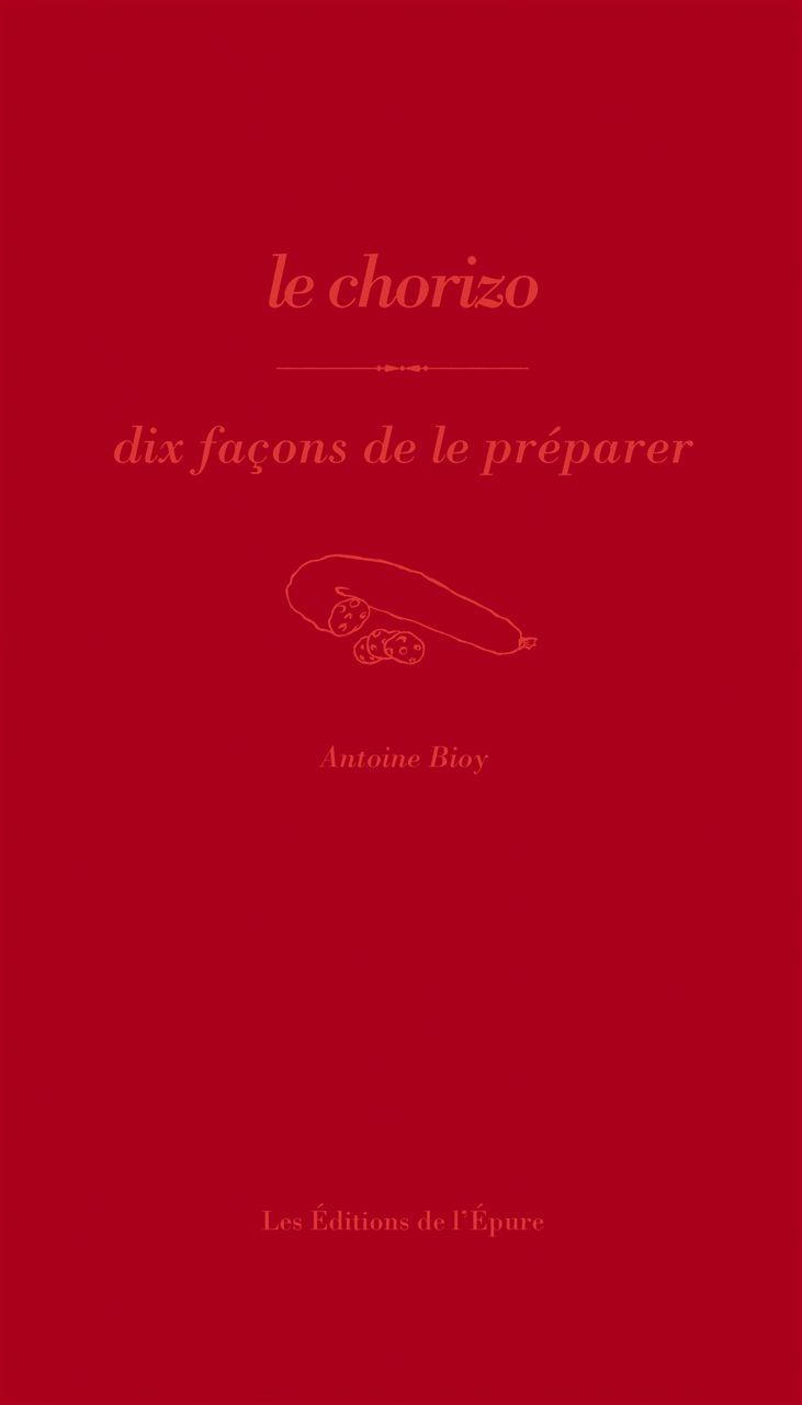 Le chorizo, dix façons de le préparer