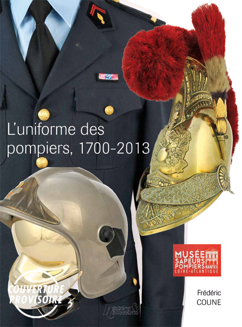 Les uniformes des sapeurs-pompiers de 1700 à nos jours