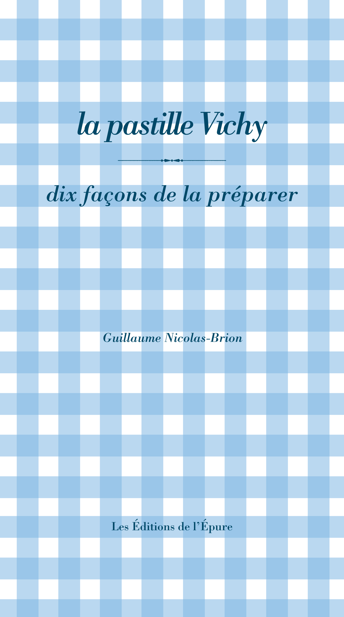 La pastille Vichy, dix façons de la préparer