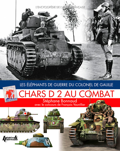 Chars D2 au combat - les éléphants de guerre du colonel de Gaulle