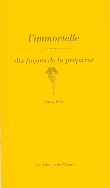 L'immortelle, dix façons de la préparer