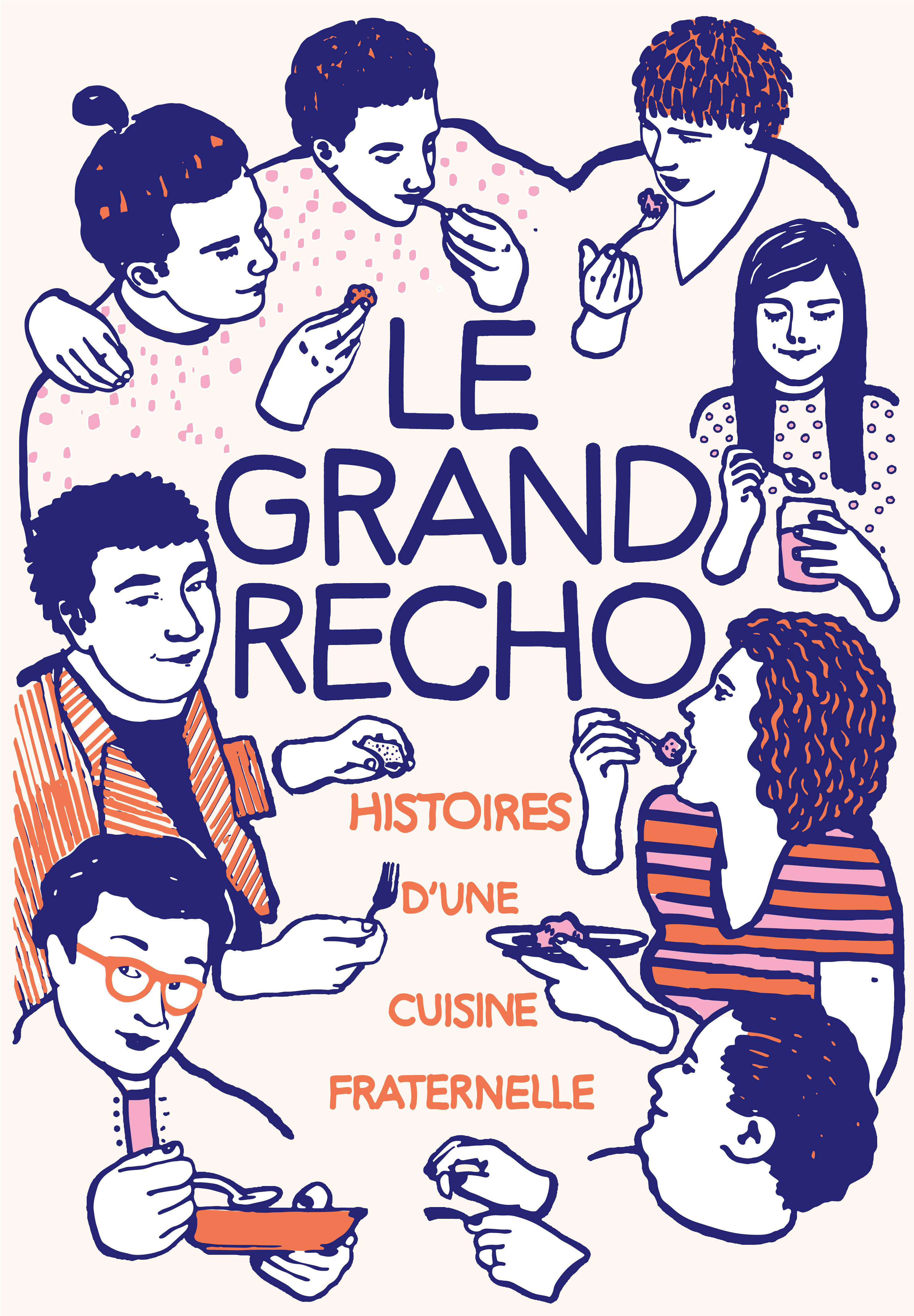 Le Grand Récho. Histoire(s) d'une cuisine fraternelle