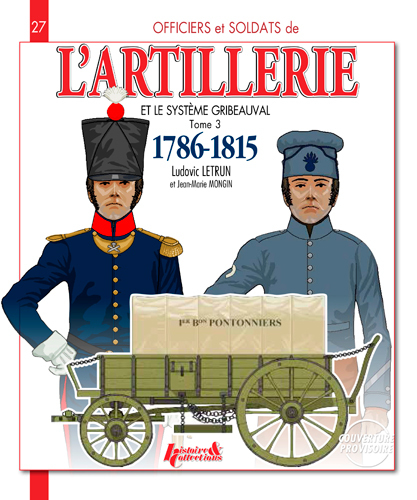 L'ARTILLERIE ET LE SYSTEME GRIBEAUVAL - T.3