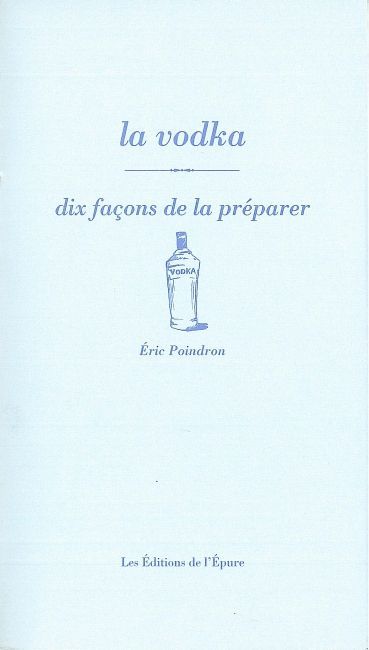 La Vodka, dix façons de la préparer
