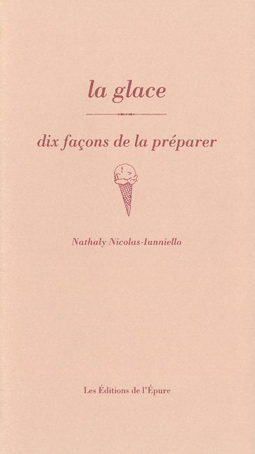 La glace, dix façons de la préparer