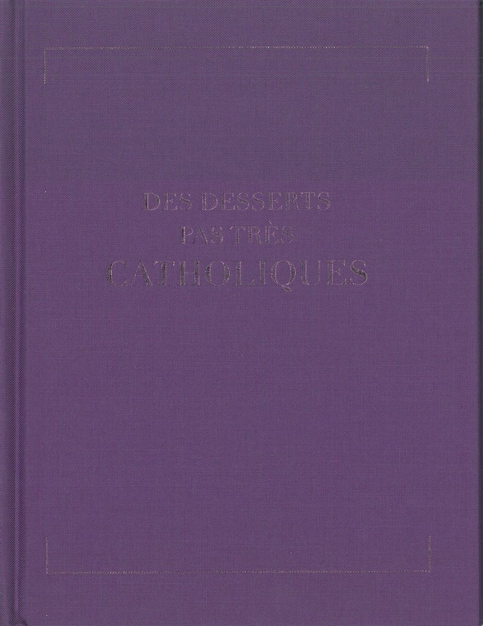 Des desserts pas très catholiques