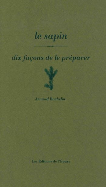 Le sapin, dix façons de le préparer