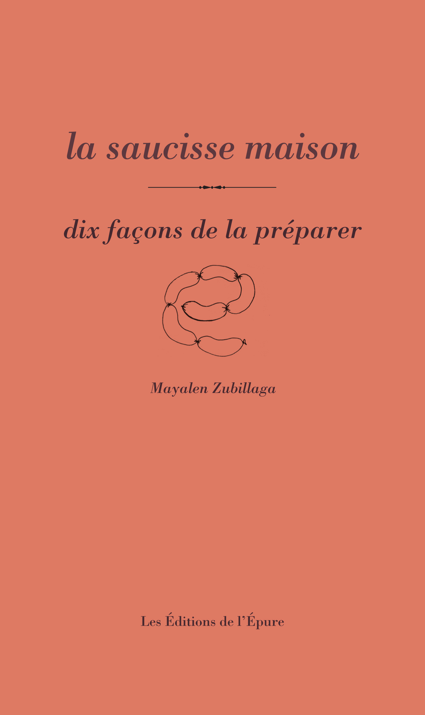 La saucisse maison, dix façons de la préparer