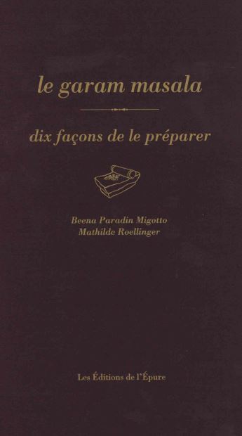 Le garam masala, dix façons de le préparer