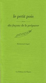 Le Petit pois, dix façons de le préparer