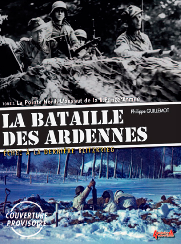 LA BATAILLE DES ARDENNES T.2