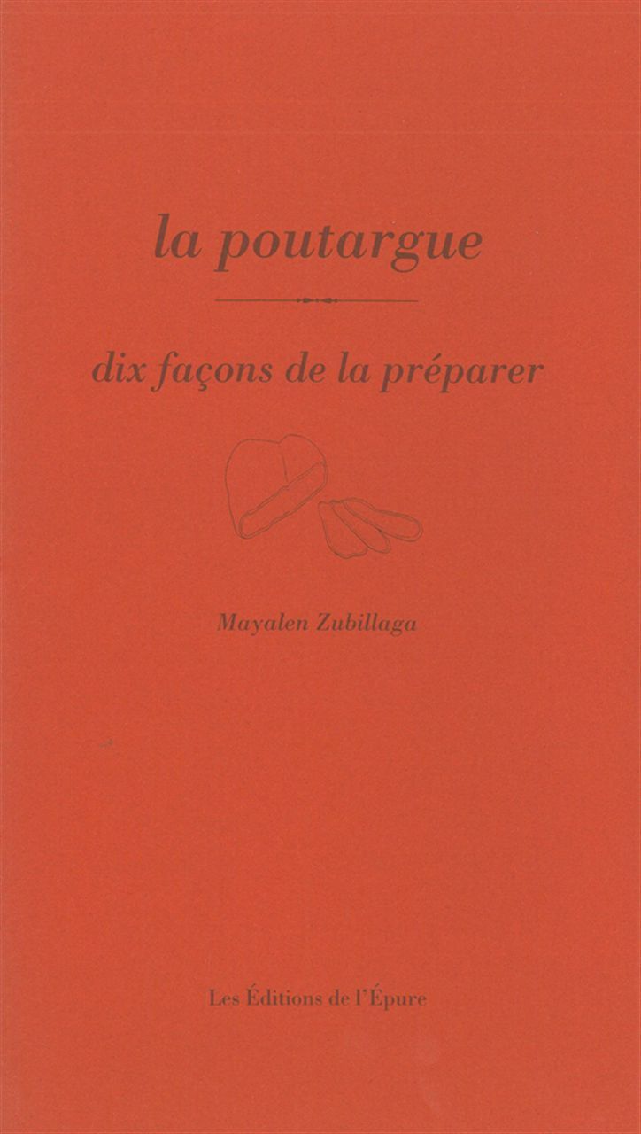 La poutargue, dix façons de la préparer