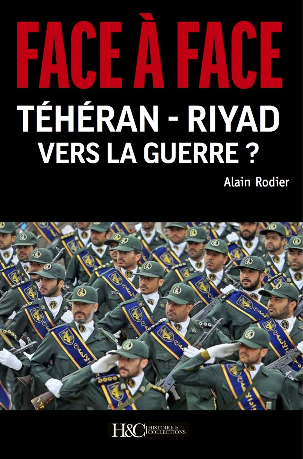 Face à face Téhéran-Riyad - vers la guerre ?