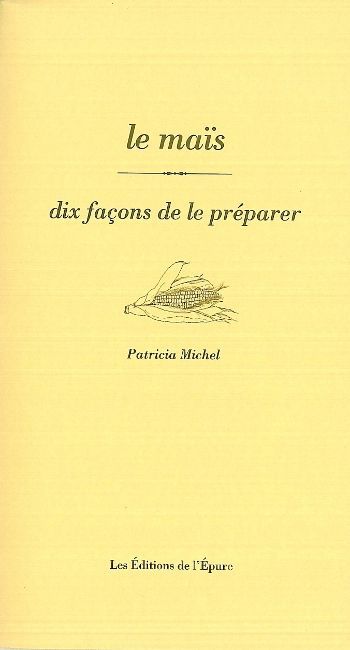 Le maïs, dix façons de le préparer