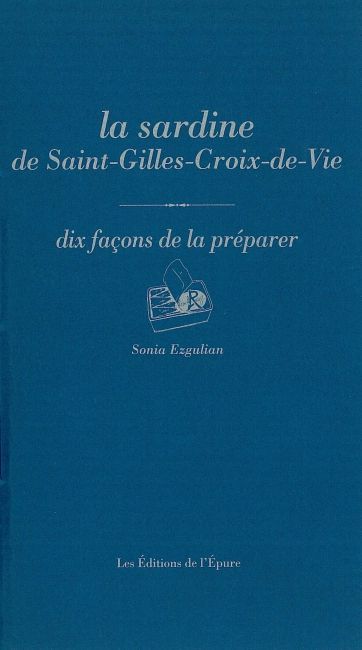La Sardine de Saint-Gilles, dix façons de la préparer
