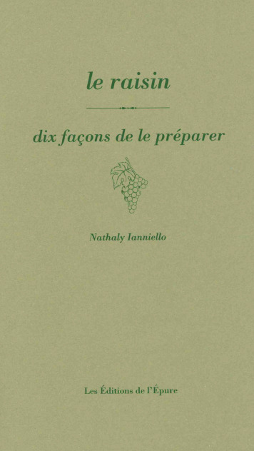 Le raisin, dix façons de le préparer