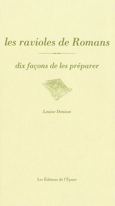 Les ravioles de Romans, dix façons de les préparer
