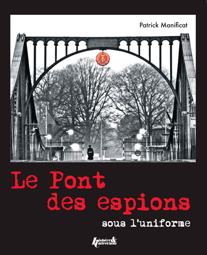 Le pont des espions sous l'uniforme