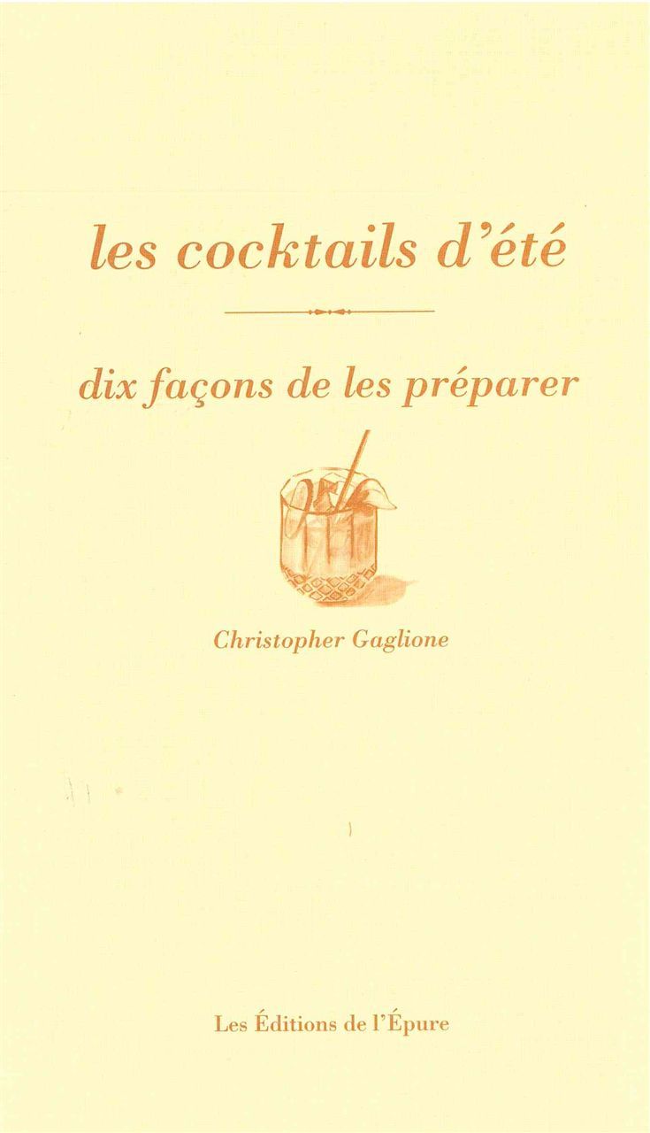 Les cocktails d'été, dix façons de les préparer