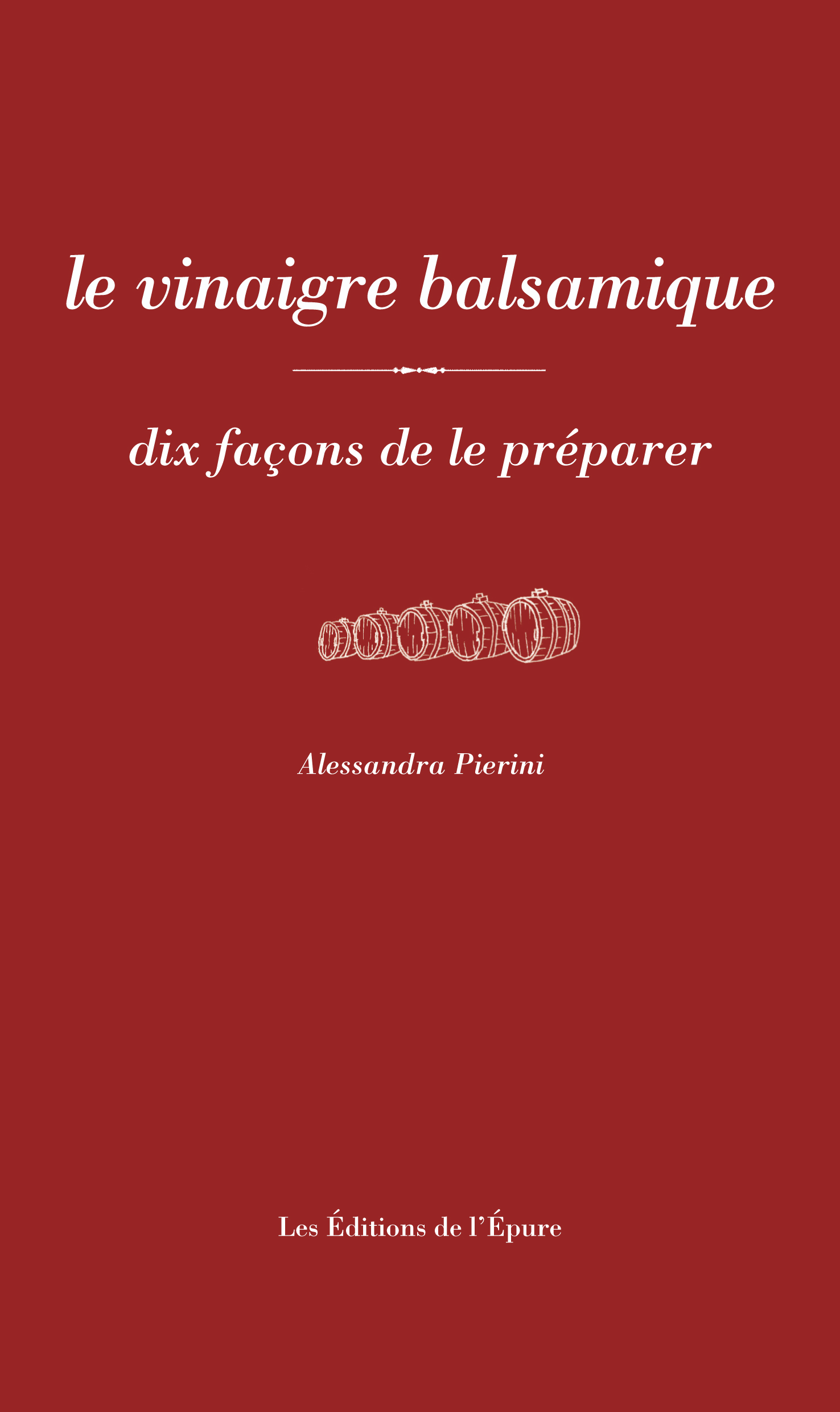 Le vinaigre balsamique, dix façons de le préparer