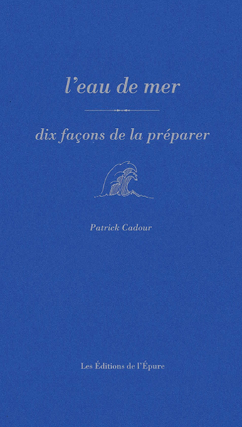 L'eau de mer, dix façons de la préparer