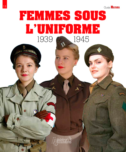 FEMMES SOUS L'UNIFORME 1939-1945.