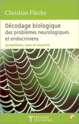 Décodage biologique des problèmes neurologiques et endocriniens
