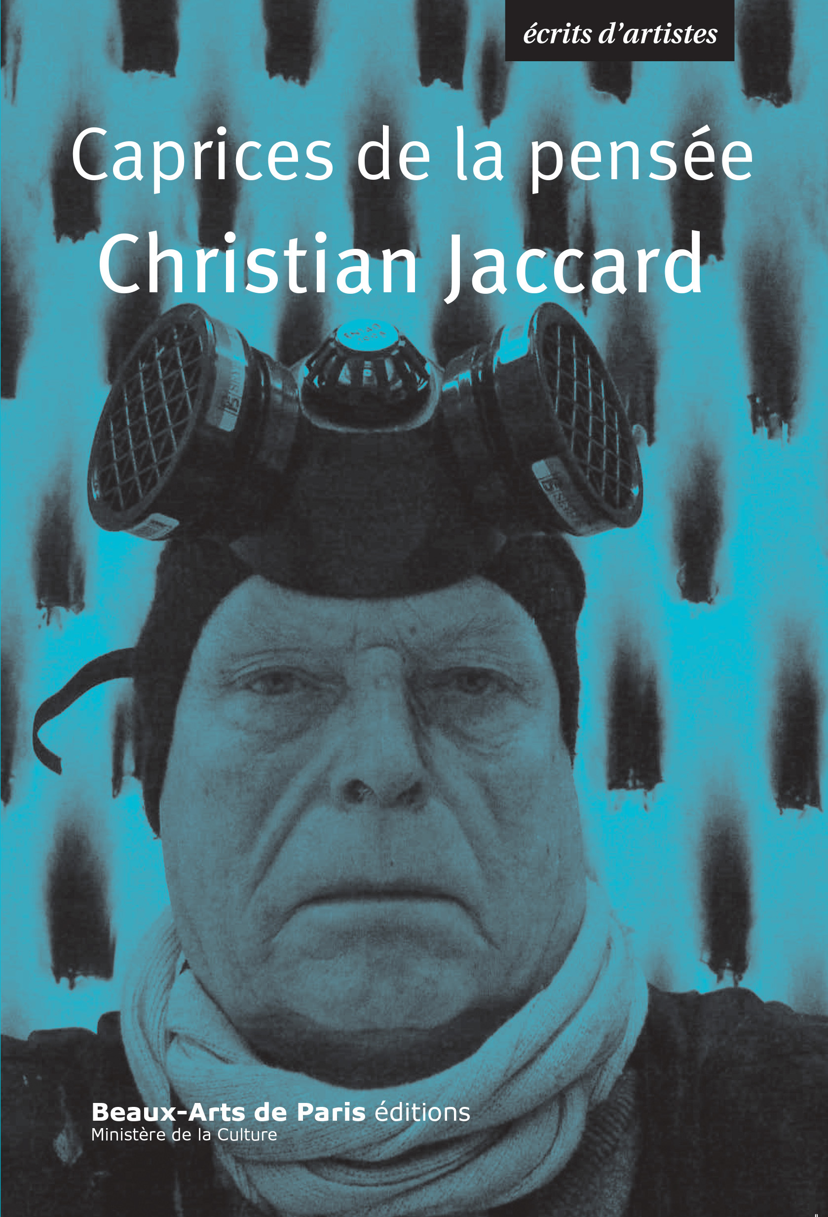 Caprices de la pensée :  Christian Jaccard