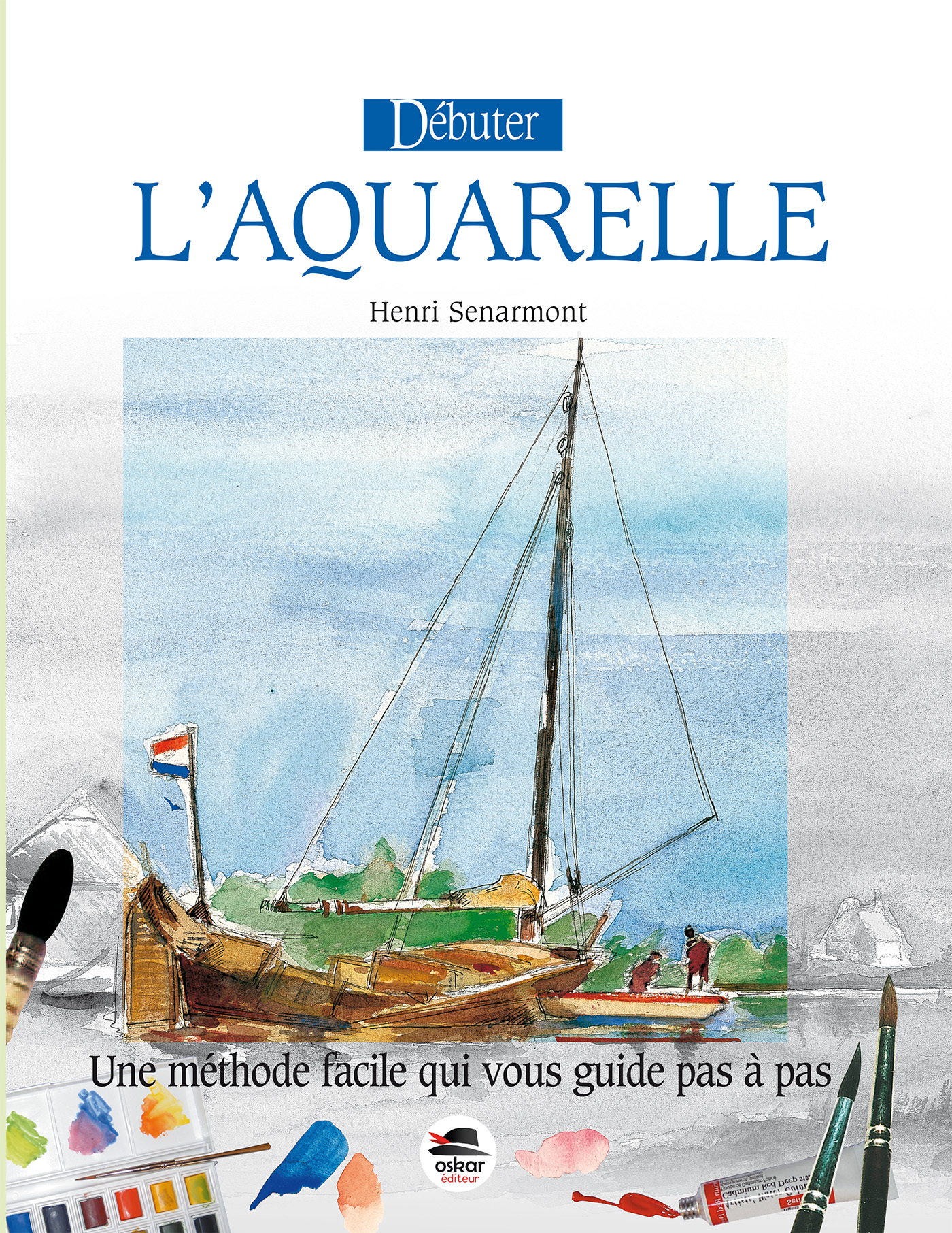 Débuter l'aquarelle - nouvelle édition