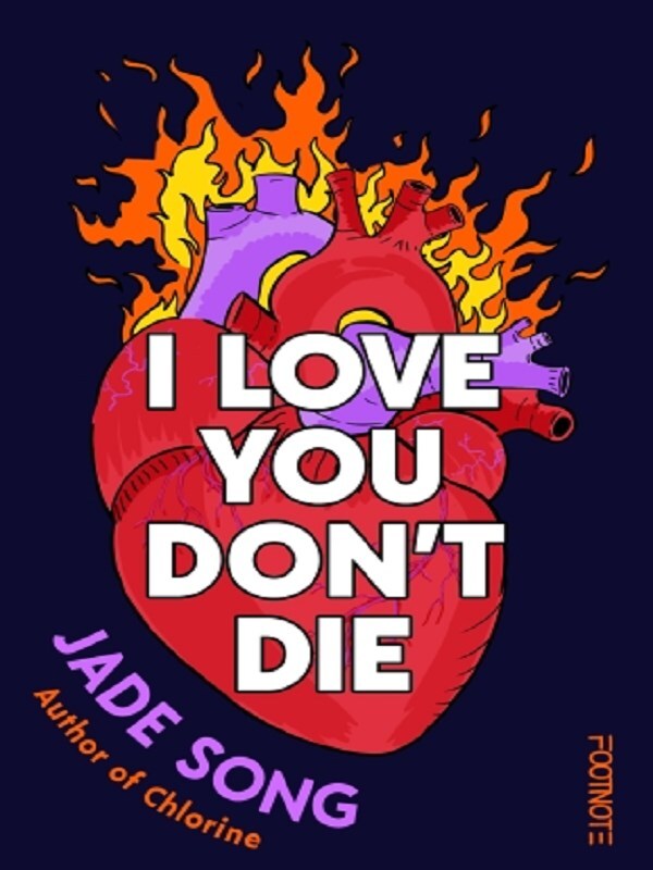 I Love You Don't Die: A New Novel From the Author of CHLORINE