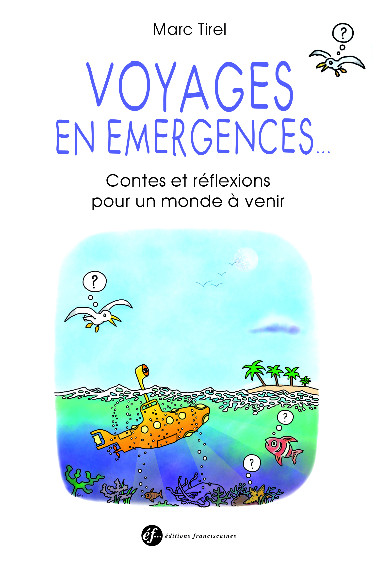 VOYAGES EN EMERGENCES. CONTES ET REFLEXIONS POUR UN MONDE A VENIR