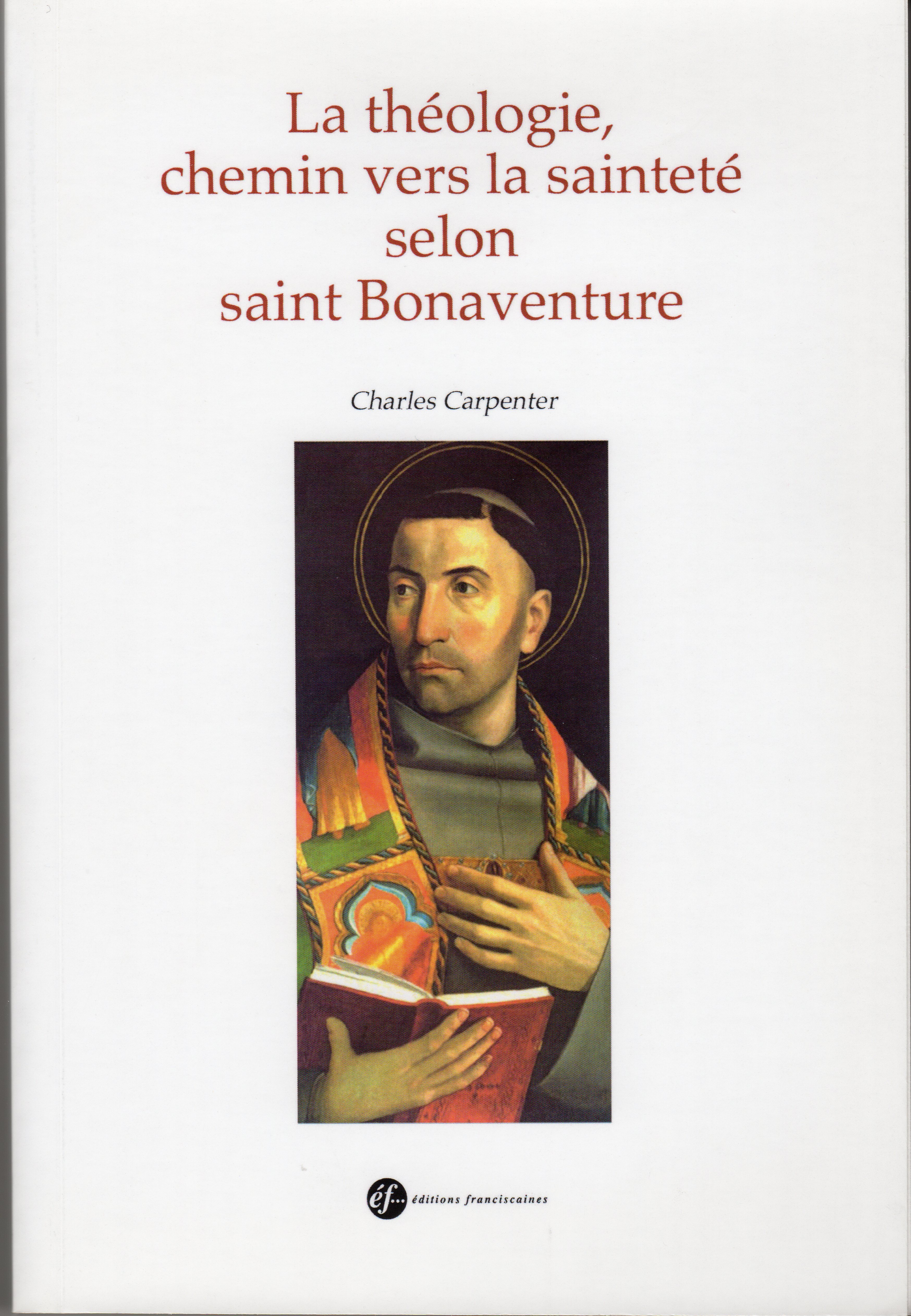 La théologie, chemin vers la sainteté selon saint Bonaventure