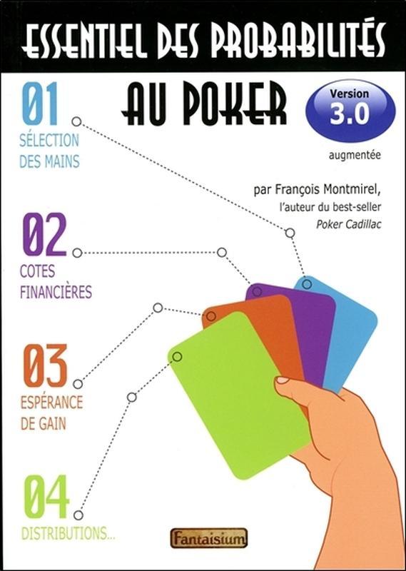 Essentiel des probabilités au poker - Version 3.0 - 3ème édition augmentée