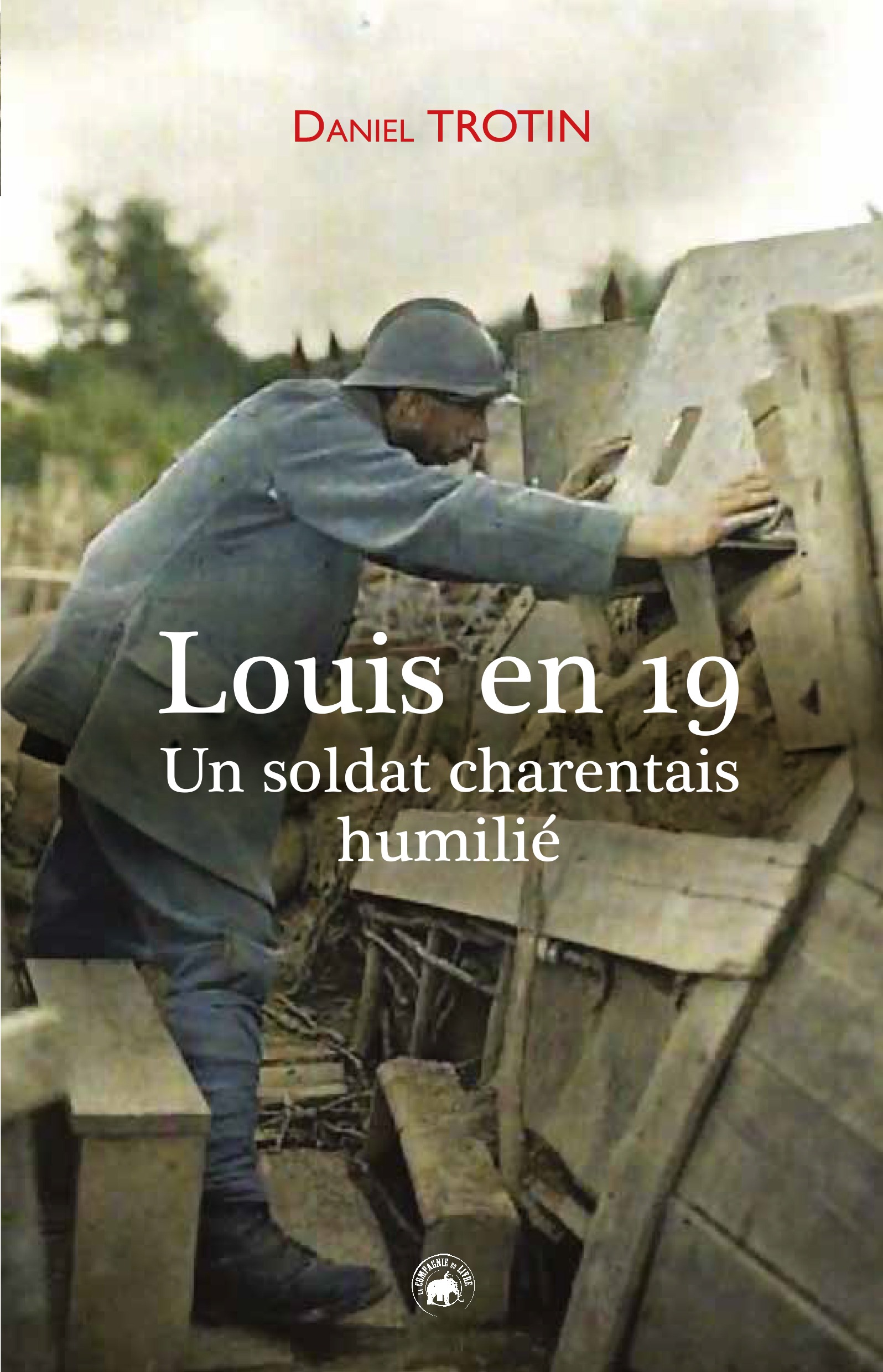 LOUIS EN 19 - UN SOLDAT CHARENTAIS HUMILIE