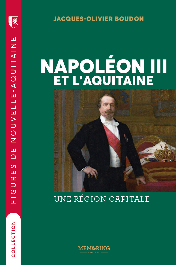 NAPOLEON III Et l'AQUITAINE