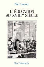 L'EDUCATION AU XVIIIE SIECLE