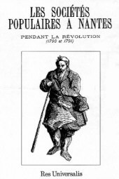 NANTES LES SOCIETES POPULAIRES PENDANT LA REVOLUTION