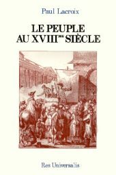 LE PEUPLE AU XVIIIE SIECLE