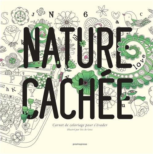 Nature CachEe Carnet de coloriage pour s'evader /franCais