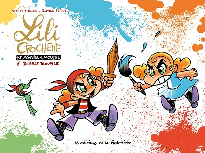 Lili Crochette et Monsieur Mouche - Tome 6 - Double trouble
