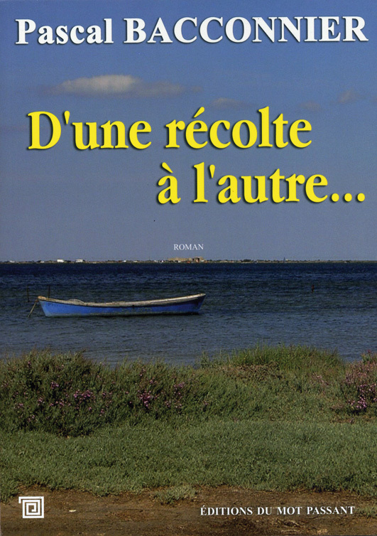 D'UNE RECOLTE A L'AUTRE