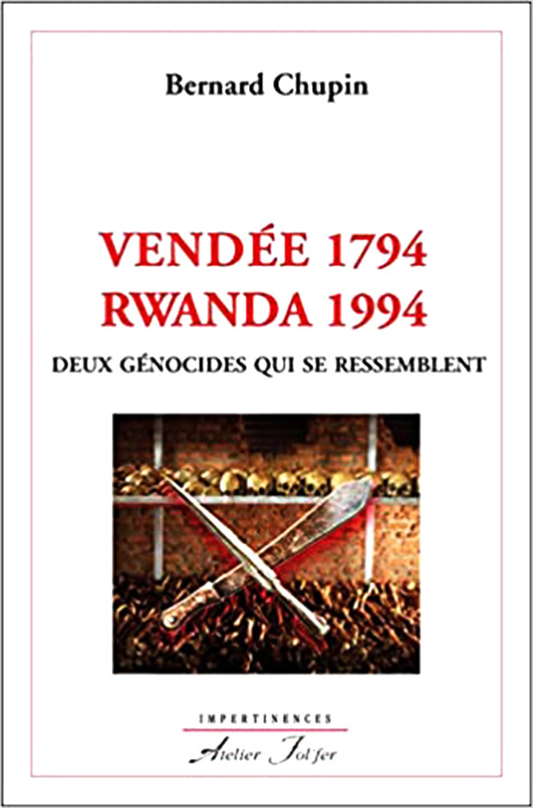 Vendée 1794 - Rwanda 1994 deux génocides qui se ressemblent