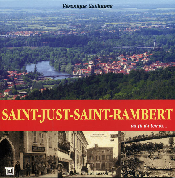 SAINT JUST SAINT RAMBERT AU FIL DU TEMPS