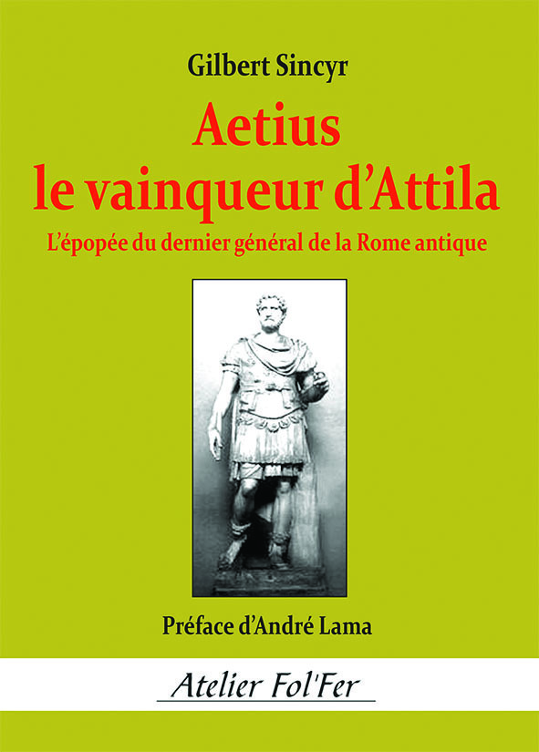 Aetius, le vainqueur d’Attila