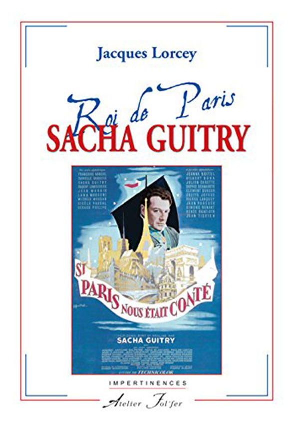Sacha Guitry - Roi de Paris