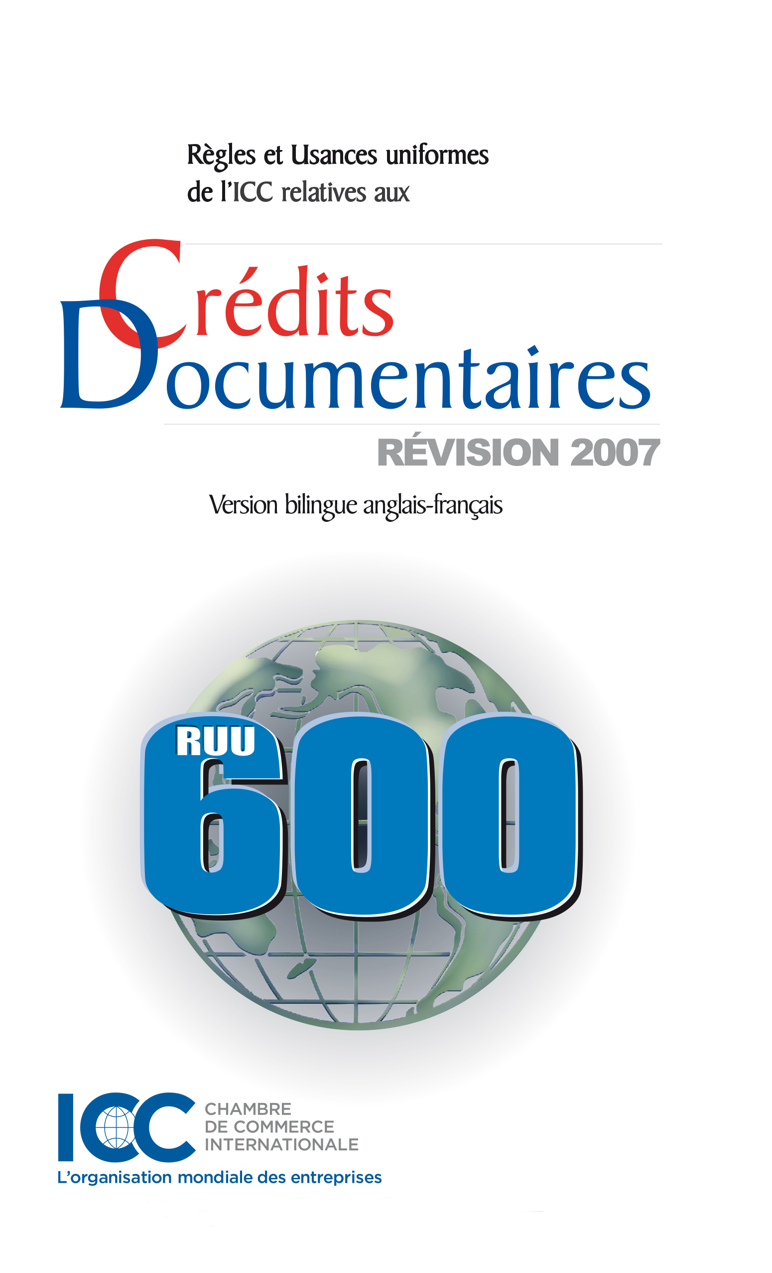 RUU600 - Règles et Usances uniformes de l'ICC relatives aux Crédits Documentaires