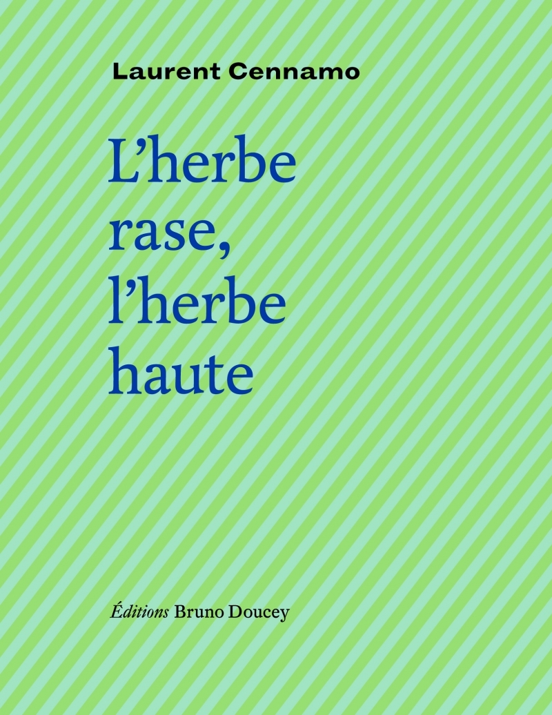 L'HERBE RASE, L'HERBE HAUTE