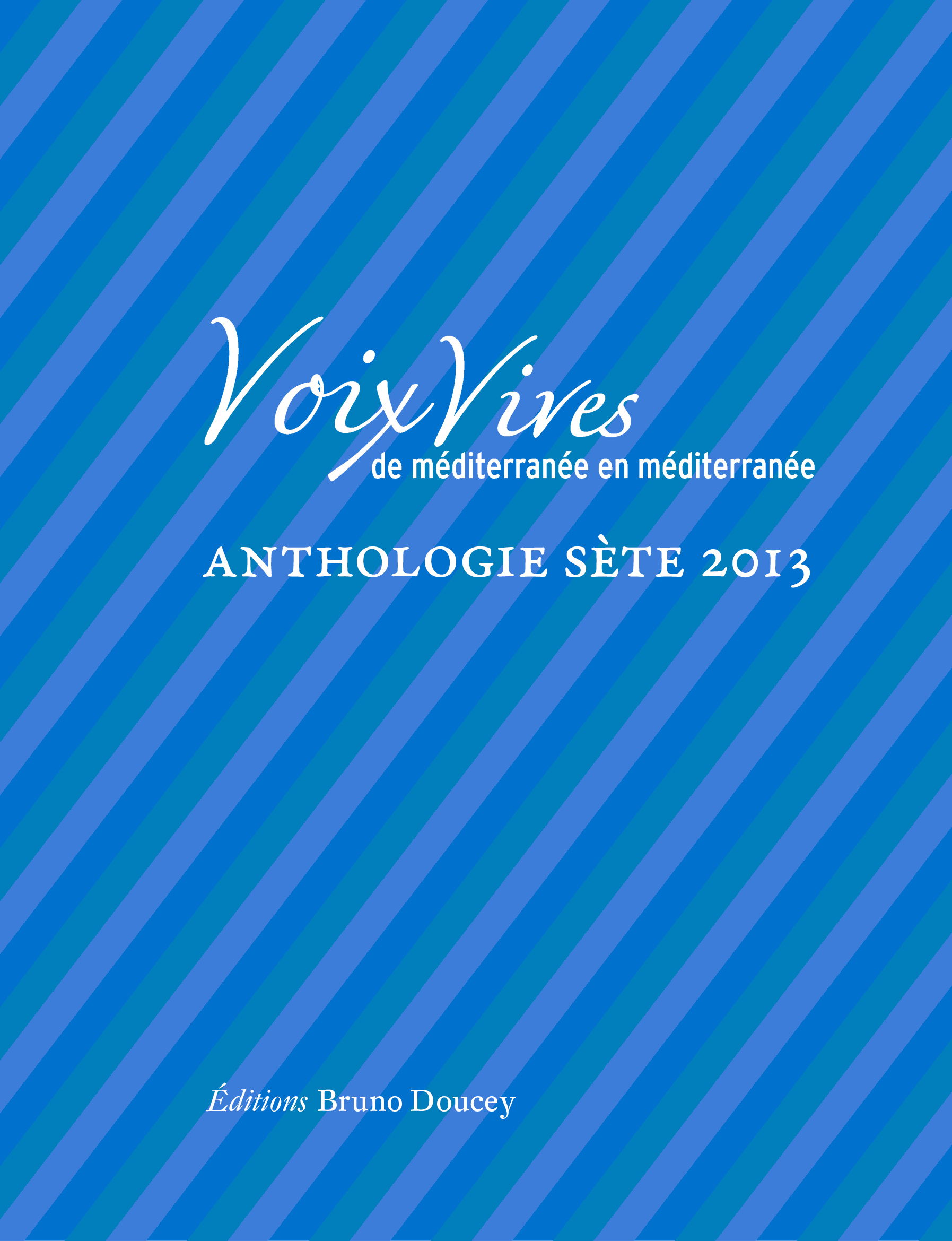 VOIX VIVES DE MEDITERRANEE EN MEDITERRANEE - SETE 2013